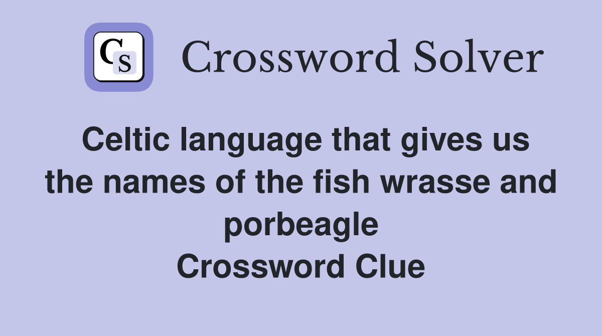 Celtic language that gives us the names of the fish wrasse and